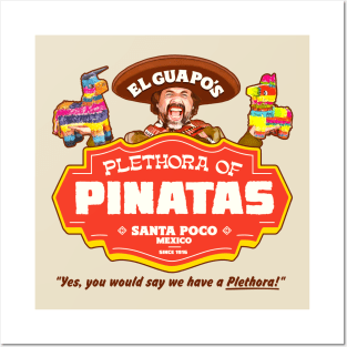 El Guapo's Plethora Of Pinatas Posters and Art